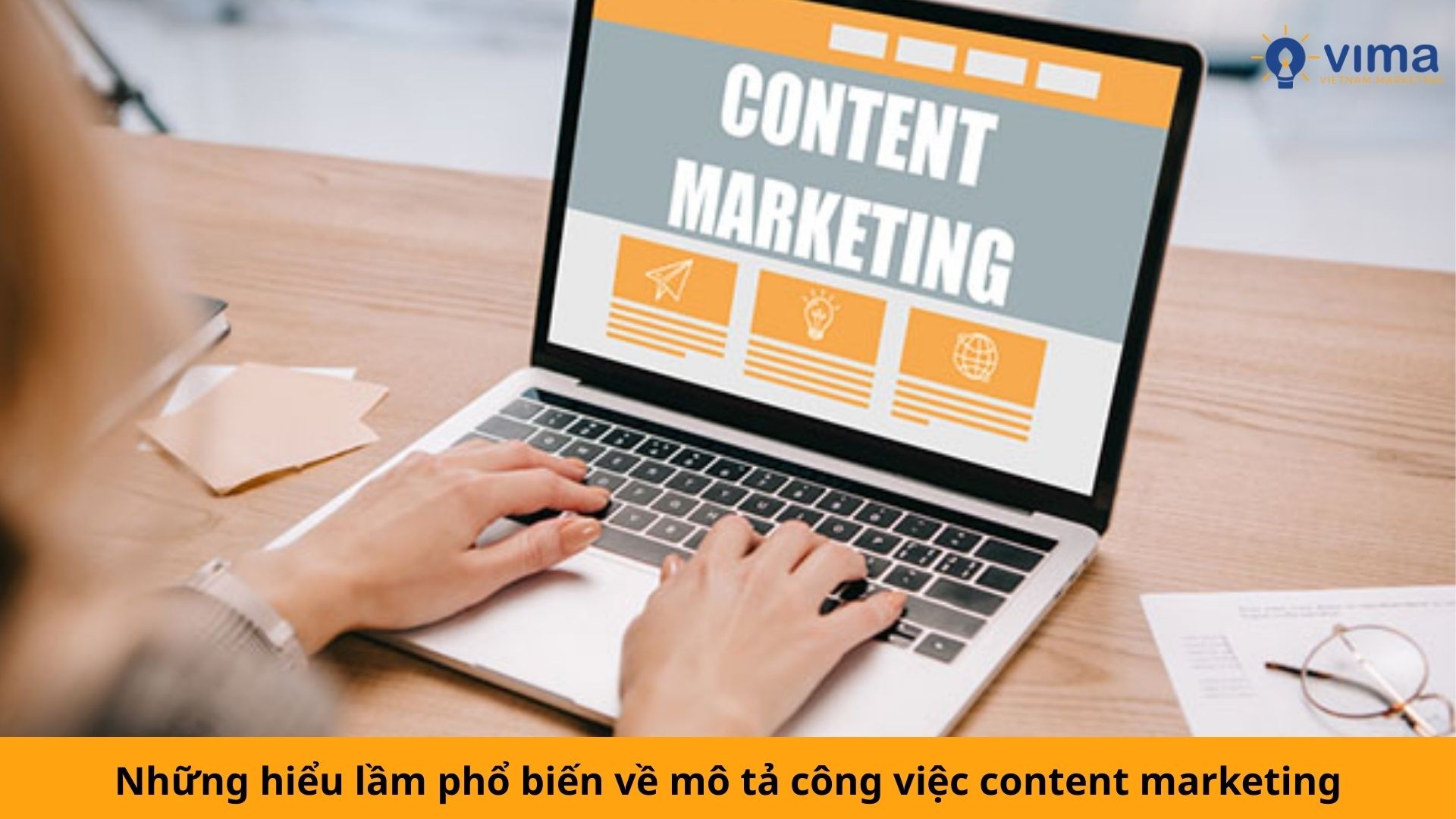 Những hiểu lầm phổ biến về mô tả công việc content marketing